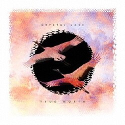 CRYSTAL LAKE／TRUE NORTH