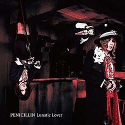 PENICILLIN／Lunatic Lover