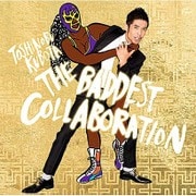 THE BADDEST ~Collaboration~