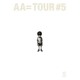 AA=／TOUR #5 [DVD]