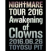 NIGHTMARE TOUR 2016 Awakening of Clowns 2016.06.26 TOYOSU PIT