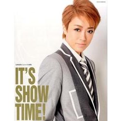 北翔海莉さよなら写真集「IT'S SHOWTIME」： 宝塚ムック [ムックその他]