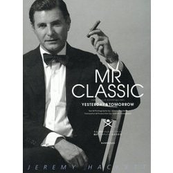 MR CLASSIC YESTERDAY & TOMORROW―ミスター・クラシック イエスタディ&トゥモロー [単行本]