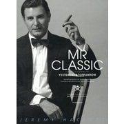 MR CLASSIC YESTERDAY & TOMORROW―ミスター・クラシック イエスタディ&トゥモロー [単行本]