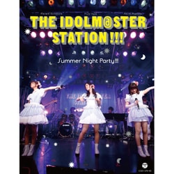 THE IDOLM@STER STATION!!! Summer Night Party!!! [Blu-ray Disc]