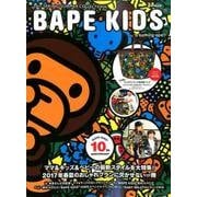 BAPE KIDS by a bathing ape 2017 SPRING/SUMMER COLLECTION [ムックその他]