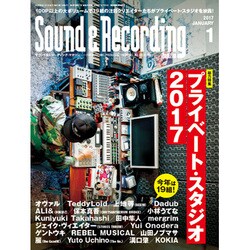 Sound & Recording Magazine (サウンド アンド レコーディング マガジン) 2017年 01月号 [雑誌]