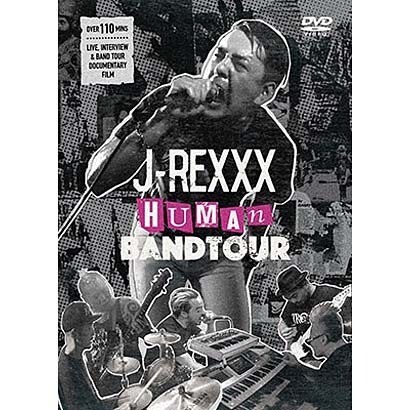 J-REXXX／J-REXXX "HUMAN" BAND TOUR [DVD]