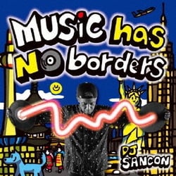 DJ SANCON／Music has no borders
