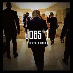 TETSUYA KOMURO／JOBS#1