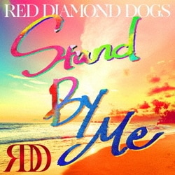RED DIAMOND DOGS／Stand By Me