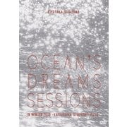 OCEAN'S DREAMS SESSIONS -IN WINTER 2016-