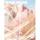 HAIR MODE (ヘアモード) 2017年 02月号 No.683 [雑誌]