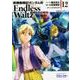 新機動戦記ガンダムＷ　Ｅｎｄｌｅｓｓ　Ｗａｌｔｚ　敗者たちの栄光　（１２）<12>(角川コミックス・エース) [コミック]