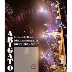 Every Little Thing／Every Little Thing 20th Anniversary LIVE THE PREMIUM NIGHT ARIGATO [Blu-ray Disc]