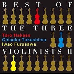 葉加瀬太郎 高嶋ちさ子 古澤巌／BEST OF THE THREE VIOLINISTS Ⅱ