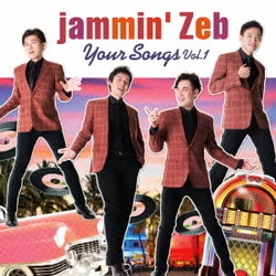 jammin'Zeb／Your Songs Vol.1