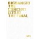 BIGBANG／BIGBANG10 THE CONCERT : 0.TO.10 -THE FINAL- [DVD]