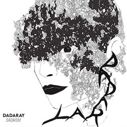 DADARAY／DADAISM