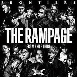 THE RAMPAGE from EXILE TRIBE／FRONTIERS