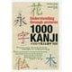 Understanding through pictures 1000 KANJI イラストで覚える漢字1000 [単行本]
