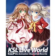 KSL Live World 2016 ~the Animation Charlotte&Rewrite~