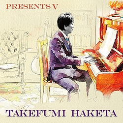羽毛田丈史／PRESENTS Ⅴ
