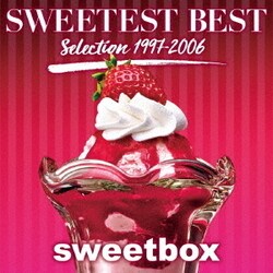 スウィートボックス／スウィーテスト・ベスト セレクション1997-2006