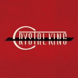 クリスタルキング／CRYSTAL KING