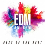 EDMアンセム ベスト・オブ・ザ・ベスト