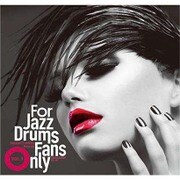 For Jazz Drums Fans Only Vol.1