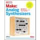 Make:Analog Synthesizers [単行本]