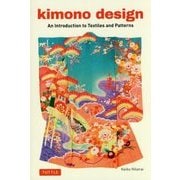 kimono design―An Introduction to Textiles and Patterns [単行本]