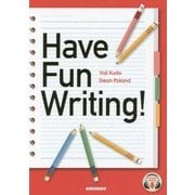 Have Fun Writing!―楽しく学ぶ英文ライティング入門 [単行本]