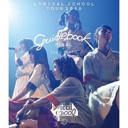 lyrical school tour 2016 "guide book" FINAL at Zepp Tokyo