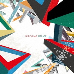 DUB SQUAD／MIRAGE