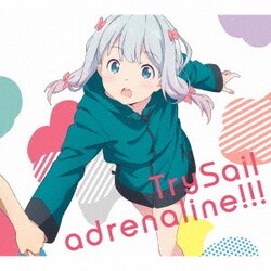 TrySail／adrenaline!!!
