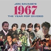 ジョン・サヴェージ選曲 ポップス分岐の年・1967年