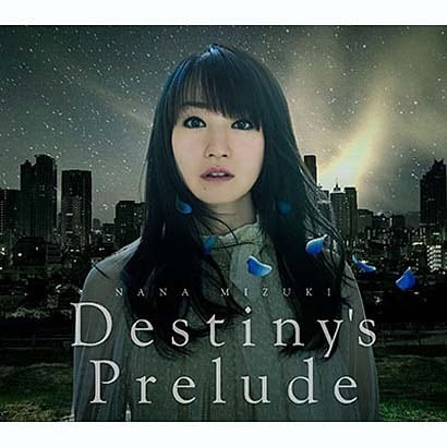 水樹奈々／Destiny's Prelude