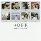 #OFF―放課後プリンセスFirst写真集 [単行本]