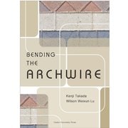 【オンデマンド版】 Bending the Archwire [単行本]
