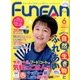 Fun FAN Fun (ファンファンファン) 2017年 06月号 [雑誌]