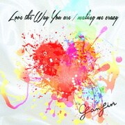 Love the Way You are/making me crazy