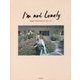I’m not lonely 垣内彩未 2015-2017 [単行本]