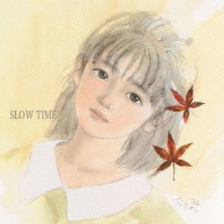 時保純／スロウ・タイム