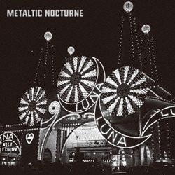 noodles／Metaltic Nocturne