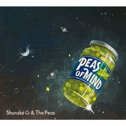 Shunske G & The Peas／PEAS OF MIND