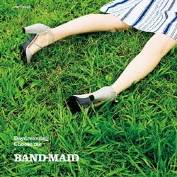 BAND-MAID／Daydreaming/Choose me