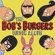 ボブズ・バーガーズ／ボブズ・バーガーズ・ミュージック・アルバム