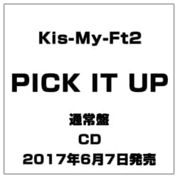 Kis-My-Ft2／PICK IT UP